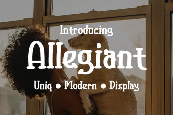 Allegiant: The Modern Display Typeface for Lasting Impressions