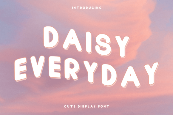 Daisy Everyday: The Display Font That Brings Instant Cuteness