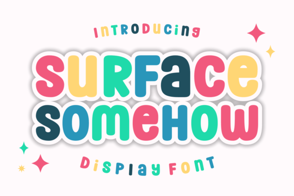 Surface Somehow: Capturing Joy in Display Typography