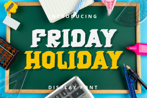 Unleashing Power: The Friday Holiday Typeface